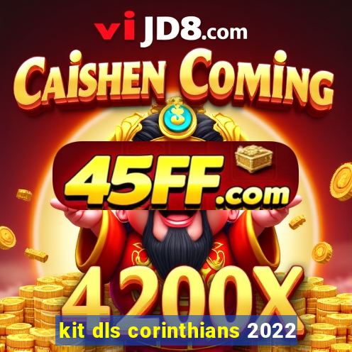 kit dls corinthians 2022